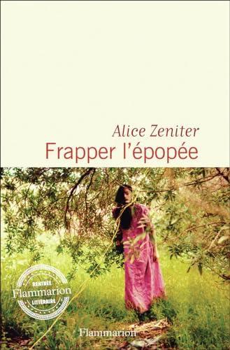 Alice Zeniter: Frapper l'épopée (French language, 2024)