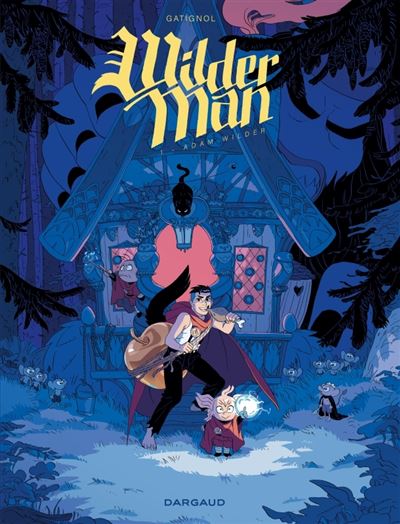 Bertrand Gatignol: Wilderman - : Wilderman - Tome 1 - Adam Wilder (GraphicNovel, Français language, 2024, Dargaud)