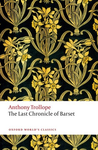 Anthony Trollope: The Last Chronicle of Barset (Paperback, 2015, Oxford University Press)