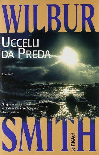 Wilbur Smith: Uccelli da preda (Italian language, 1999)