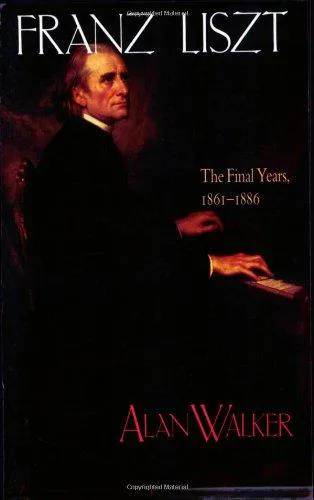 Alan Walker: Franz Liszt 03 : 1861-1886 (1997, Cornell University Press)