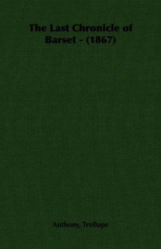 Anthony Trollope: The Last Chronicle of Barset (Paperback, 2006, Pomona Press)
