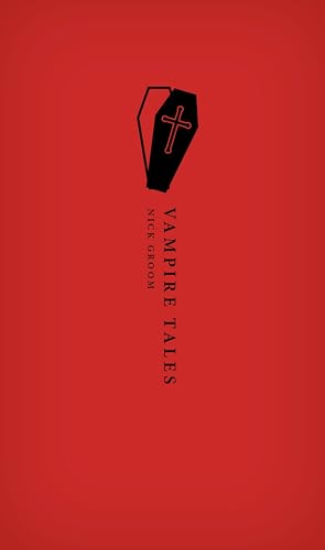 Nick Groom: Vampire Tales (Hardcover, Oxford University Press)