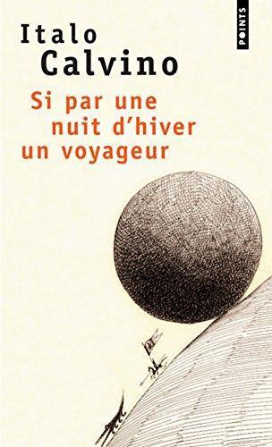 Italo Calvino: Si par une nuit d'hiver un voyageur (French language, 1995, Éditions du Seuil)