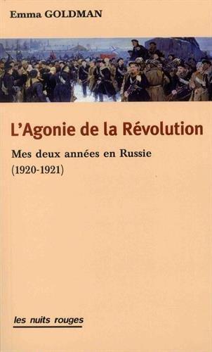 Emma Goldman: L'Agonie de la Révolution (French language, 2017, les nuits rouges)