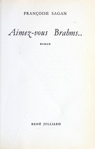 Sagan, Françoise Sagan: Aimez-vous Brahms - (Paperback, 1986, [Librairie Générale Française])