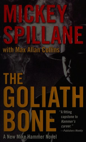 Mickey Spillane: The Goliath bone (2008, Harcourt)