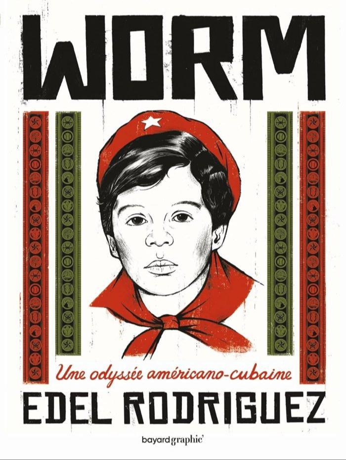 Edel Rodriguez: Worm (French language, 2024, Bayard Graphic)