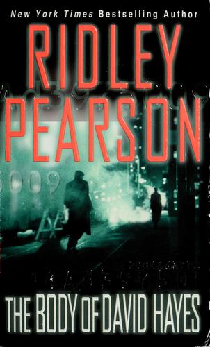 Ridley Pearson: The body of David Hayes (2004, Hyperion)