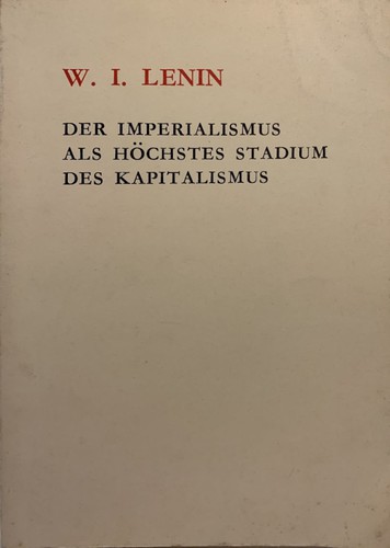 Lenin: Der Imperialismus als höchstes Stadium des Kapitalismus (Paperback, German language, 1974, Verlag für fremdsprachige Literatur)