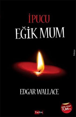 Edgar Wallace: Ipucu egik Mum (Paperback, 2014, Tutku Yayinevi)