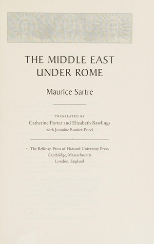 Maurice Sartre: The Middle East under Rome (2004, Belknap Press of Harvard University Press)