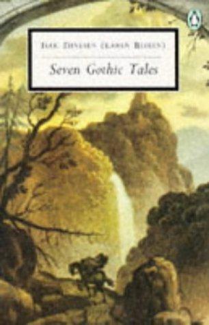 Karen Blixen: Seven Gothic Tales