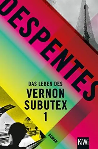 Virginie Despentes: Das Leben des Vernon Subutex 1 (German language, 2018, Kiepenheuer & Witsch)