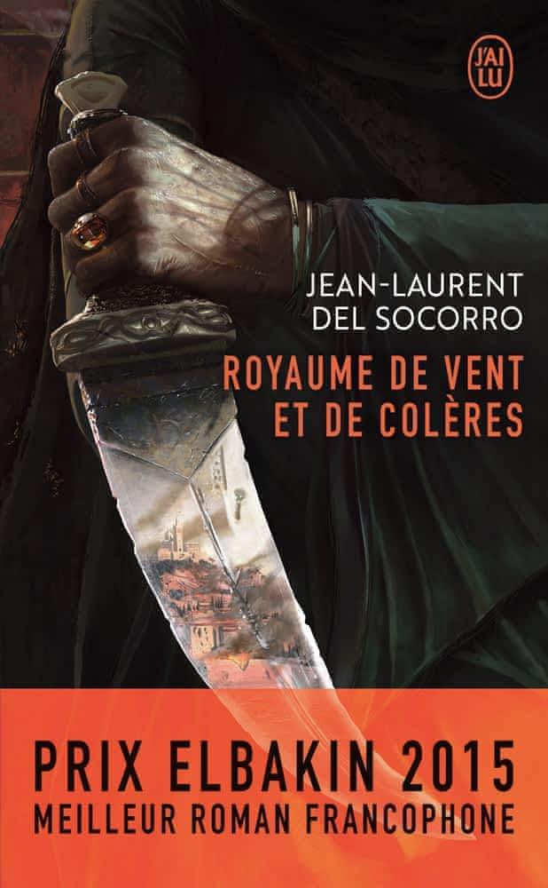 Jean-Laurent Del Socorro: Royaume de vent et de colères (French language, 2017)