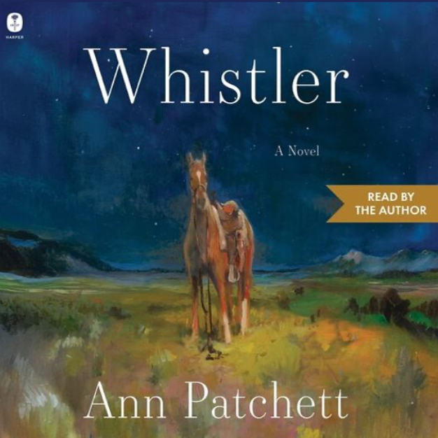 Ann Patchett: Whistler