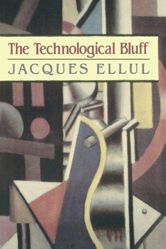 Jacques Ellul: The technological Bluff (2003)