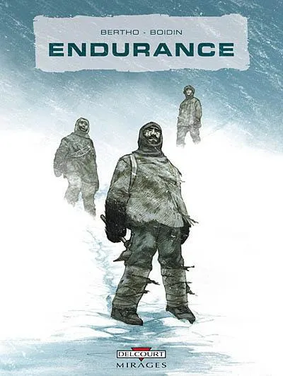 Pascal Bertho: Endurance (French language, 2009, Delcourt)