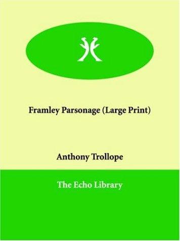 Anthony Trollope: Framley Parsonage (Paperback, 2006, Paperbackshop.Co.UK Ltd - Echo Library)
