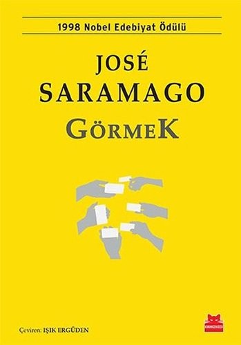 José Saramago: Görmek (Paperback, Turkish language, 2017, Kirmizi Kedi Yayinevi)