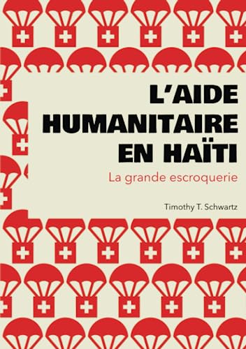 Timothy T. schwartz: L'aide humanitaire en Haïti (Paperback, Français language, 2020, Bookelis)