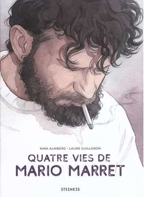 Nina Almberg (scénariste), Laure Guillebon (dessinatrice): Quatre vies de Mario Marret (GraphicNovel, French language, 2023, Steinkis éditions)