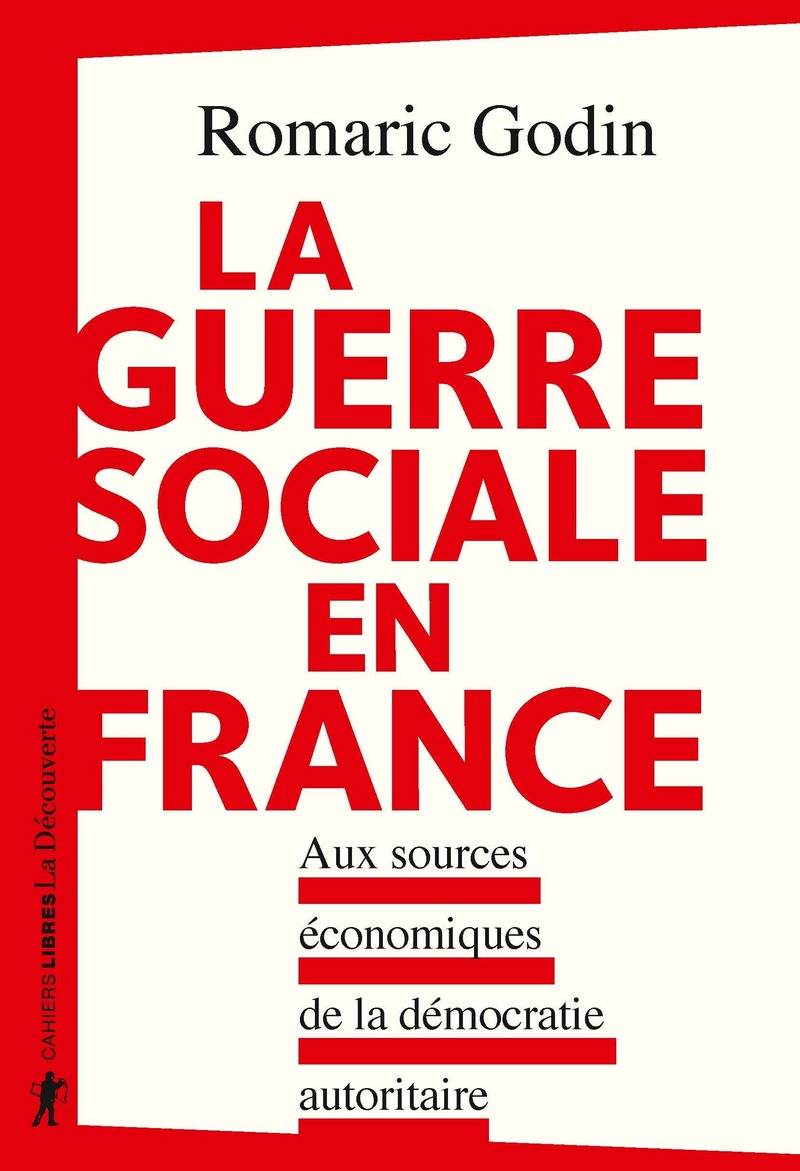 Romaric Godin: La guerre sociale en France (French language, 2019, La Découverte)