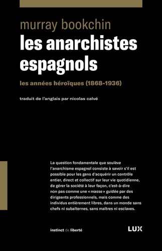 Murray Bookchin: Les anarchistes espagnols  - Les années héroïques 1868-1936 (Paperback, Français language, Lux Éditeur)