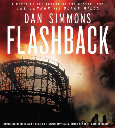 Dan Simmons, Richard Davidson, Joe Barrett, Bryan Kennedy: Flashback (AudiobookFormat, 2011, Little, Brown & Company)