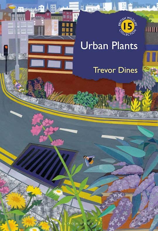 Trevor Dines: Urban plants (Hardcover, en language, Bloomsbury Wildlife)