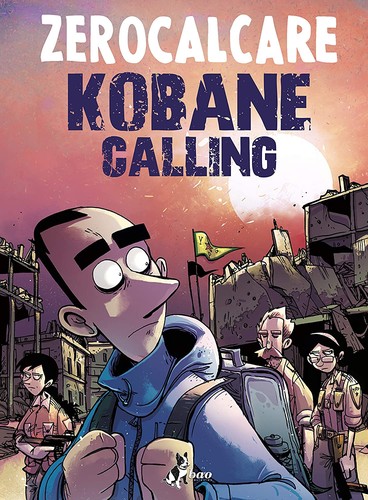 Zerocalcare, Zerocalcare: Kobane calling. Oggi (Italian language, 2020, Bao Publishing)