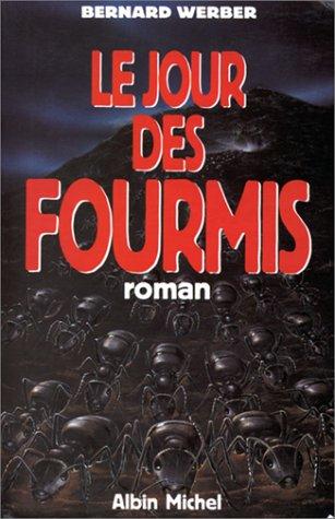 Bernard Werber: Le jour des fourmis (French language, 1992, A. Michel)