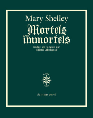 Mary Shelley: Mortels immortels (2024, Corti)