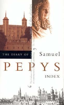Samuel Pepys: The Diary Of Samuel Pepys A New And Complete Transcription (2001, University of California Press)