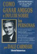 Dale Carnegie (duplicate): Como Ganar Amigos E Influir Sobre Las Personas/ How to Win Friends and Influence People (Autoayuda / Self-Help) (Spanish language, 2006, Sudamericana)