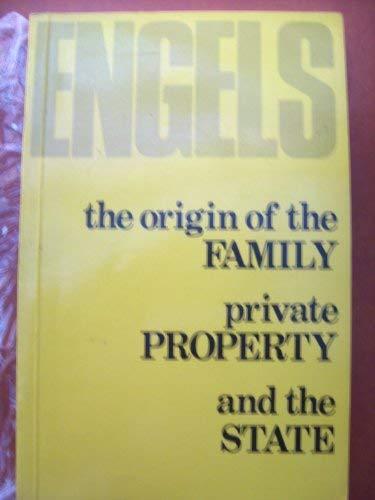 Friedrich Engels: The Origin Of The Family, Private Property And The State (Paperback, 1972, Lawrence And Wishart)