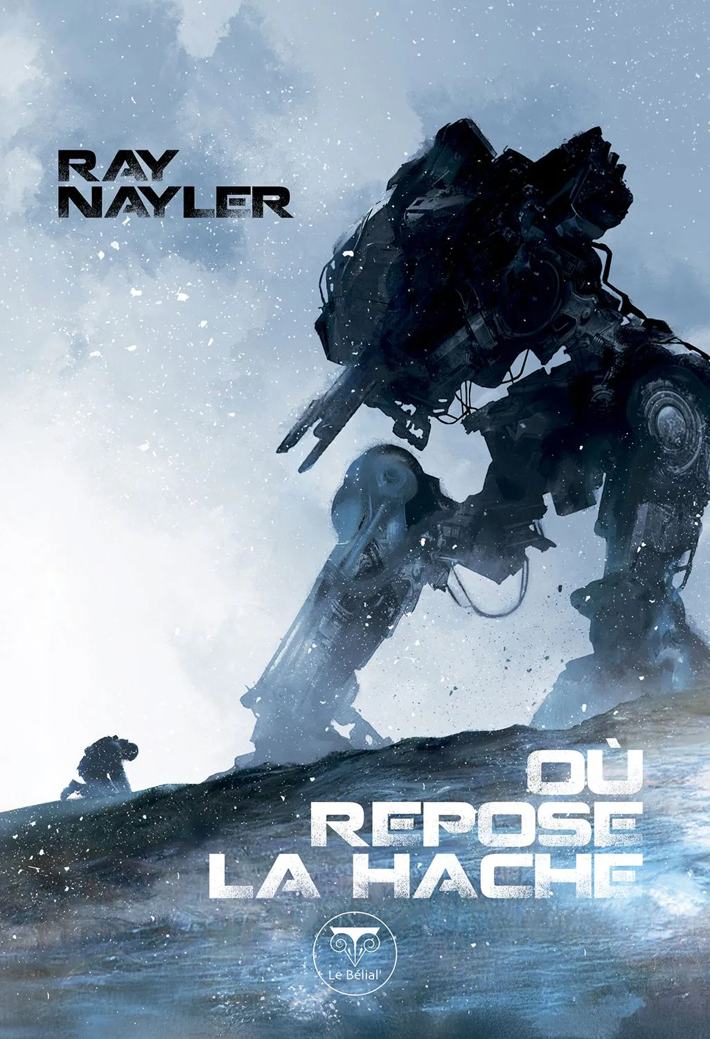 Ray Nayler: Où repose la hache (Paperback, French language, 2026, Le Bélial')