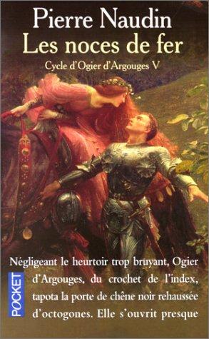 Pierre Naudin: Cycle d'Ogier d'Argouges, tome 5  (Paperback, French language, Pocket)