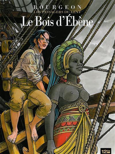 François Bourgeon: Le bois d'ébène (French language, 2008)