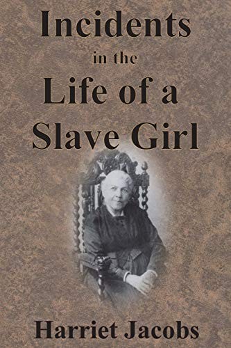 Harriet Jacobs: Incidents in the Life of a Slave Girl (Paperback, 2016, Chump Change)