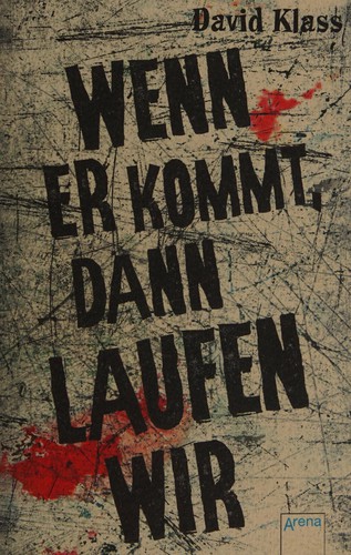 David Klass: Wenn er kommt, dann laufen wir (Hardcover, German language, 2011, Arena)
