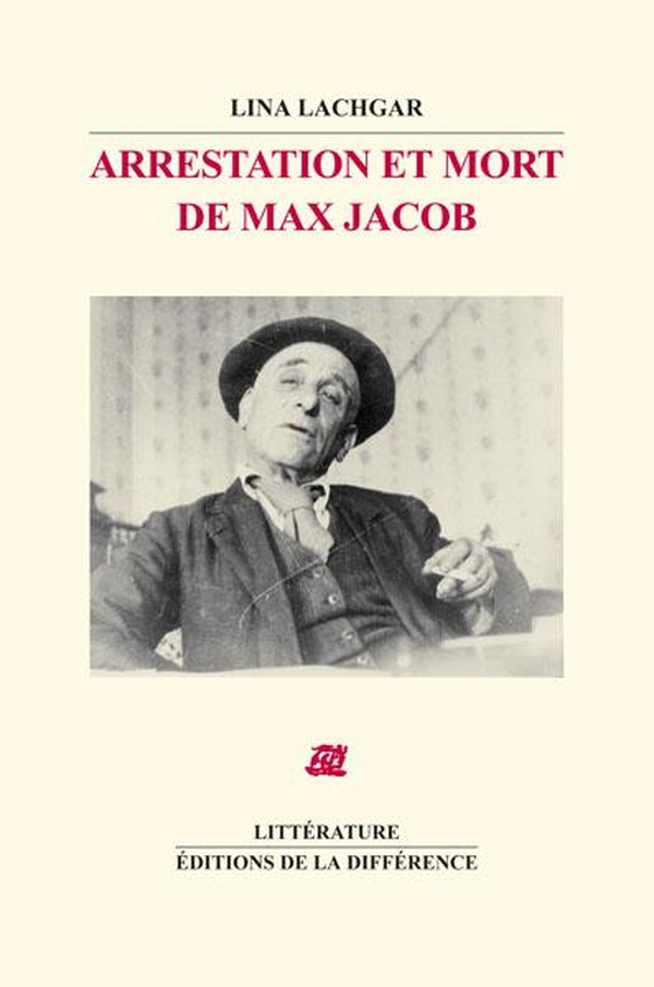 Lina Lachgar: Arrestation et mort de Max Jacob (Paperback, français language, La Différence)