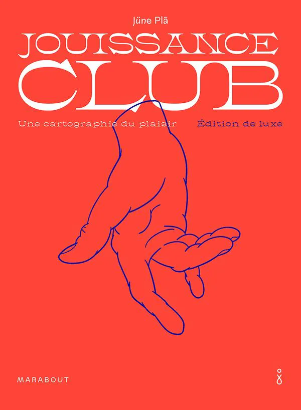 Jüne Plã: Jouissance club (French language, 2020, Marabout)