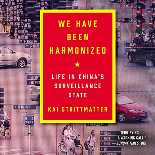 Kai Strittmatter: We Have Been Harmonized (AudiobookFormat, 2020, HarperCollins B and Blackstone Publishing, Harpercollins)
