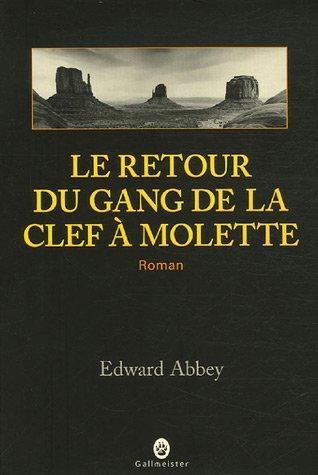 Edward Abbey: Le retour du gang de la clef à molette (French language, 2006)