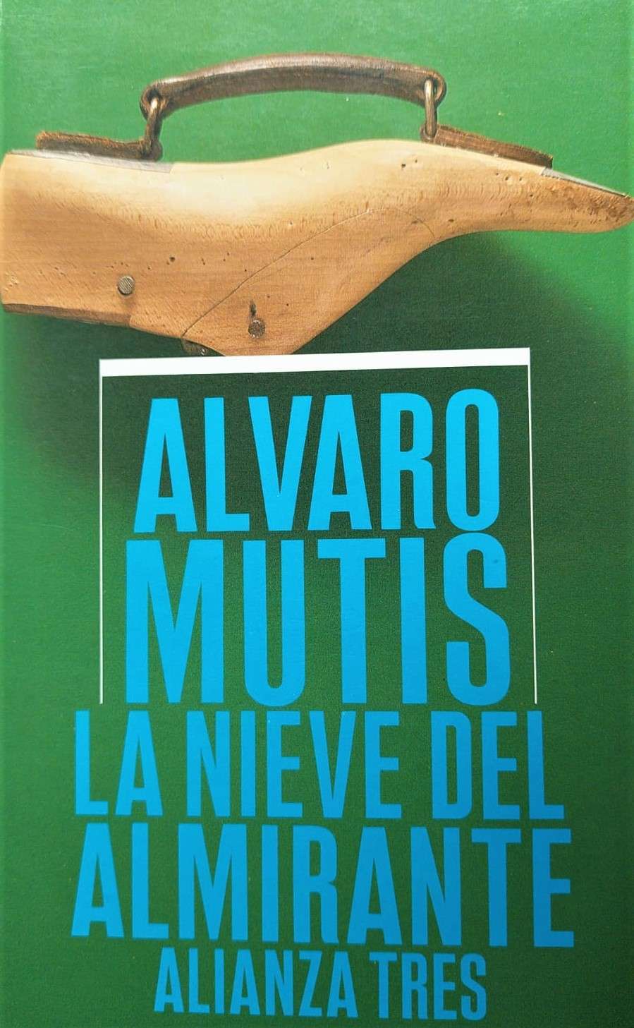 Álvaro Mutis: La nieve del almirante (Spanish language, Alianza)