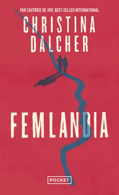 Christina Dalcher, Michael Belano (traduction): Femlandia (French language, 2024, Pocket)