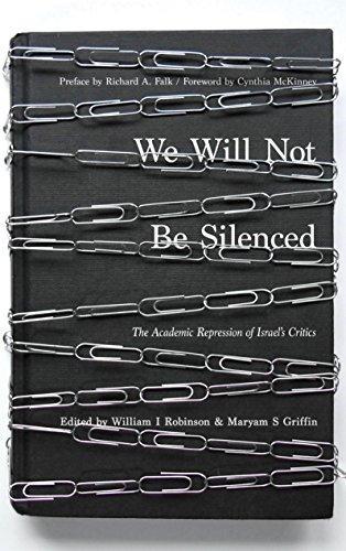 Professor William I Robinson, Richard A Falk, Maryam S Griffin: We Will Not Be Silenced (2017)