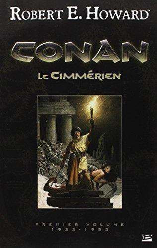 Robert E. Howard: Conan le Cimmérien (French language, 2008, Bragelonne)