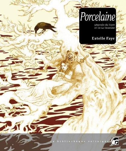 Estelle Faye: Porcelaine (French language, 2013, Les Moutons électriques)